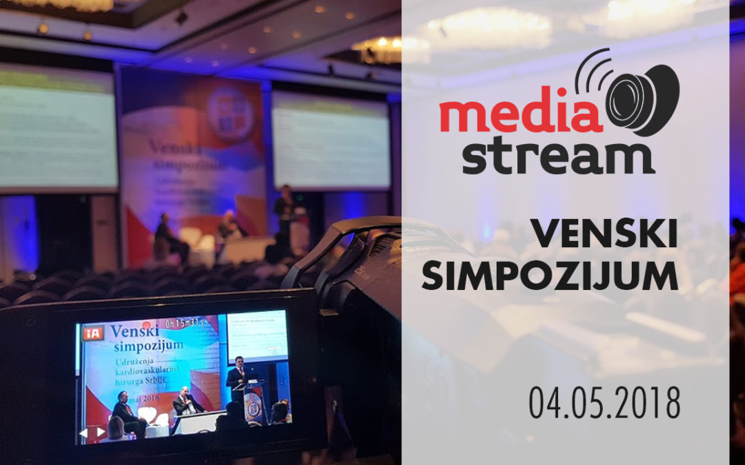 Streaming vidéo du Symposium de Vienne organisé par la Clinique de Chirurgie Cardiovasculaire de Serbie
